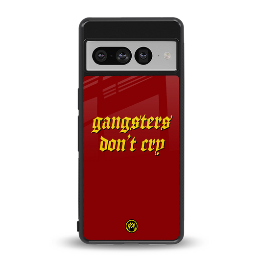 gangsters don't cry back phone cover | glass case for google pixel 7 pro