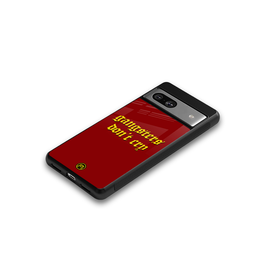 gangsters don't cry back phone cover | glass case for Google Pixel 7