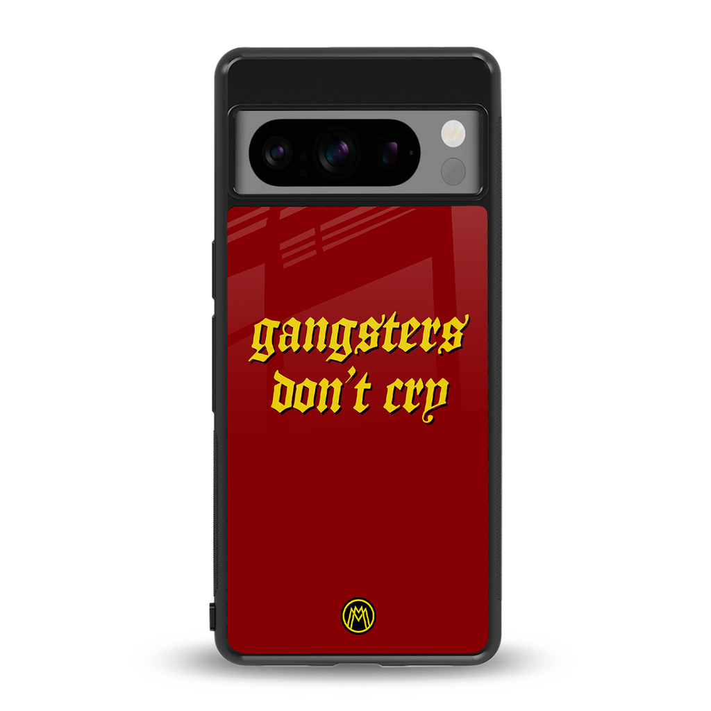 gangsters don't cry back phone cover | glass case for google pixel 8 pro
