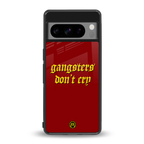 gangsters don't cry back phone cover | glass case for google pixel 8 pro