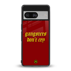 gangsters don't cry back phone cover | glass case for Google Pixel 8