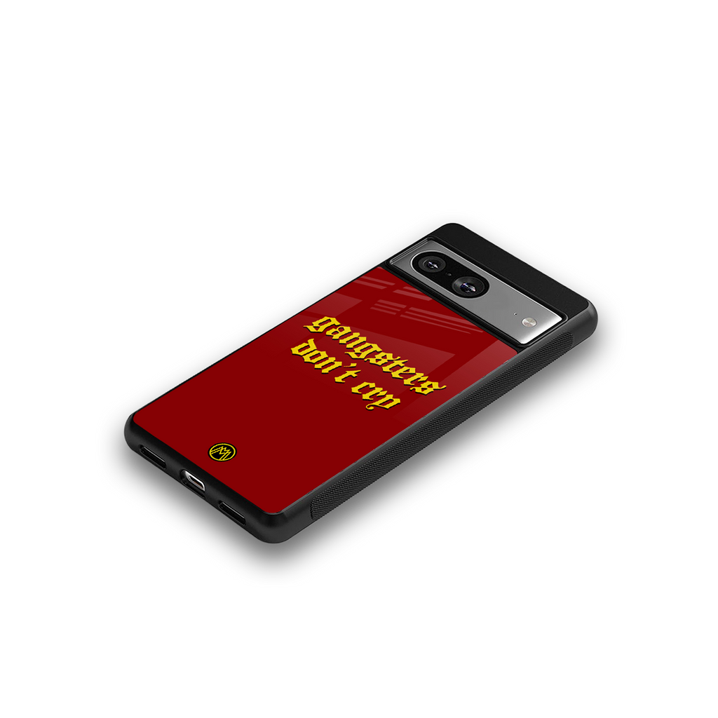 gangsters don't cry back phone cover | glass case for Google Pixel 8