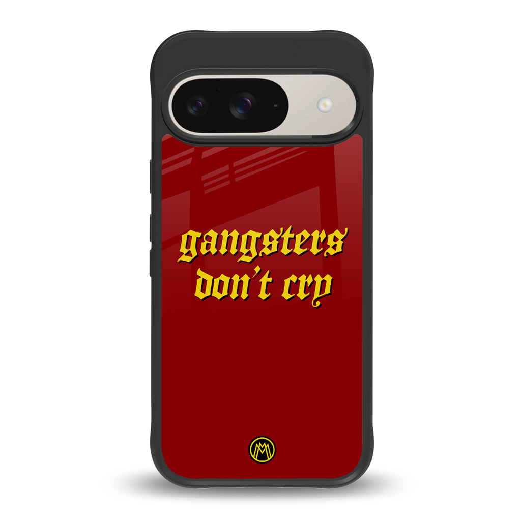 gangsters don't cry back phone cover | glass case for google pixel 9