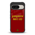 gangsters don't cry back phone cover | glass case for google pixel 9