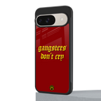 gangsters don't cry back phone cover | glass case for google pixel 9