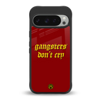 gangsters don't cry back phone cover | glass case for google pixel 9 pro