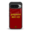 gangsters don't cry back phone cover | glass case for google pixel 9 pro xl