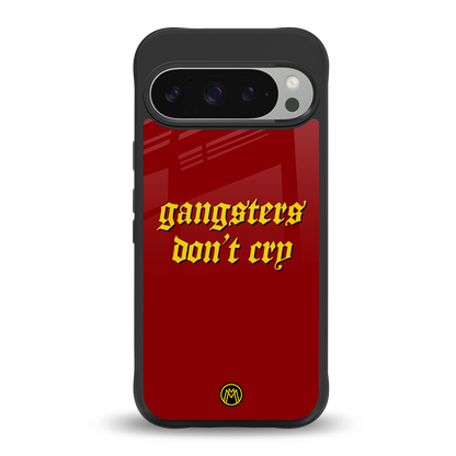 gangsters don't cry back phone cover | glass case for google pixel 9 pro xl