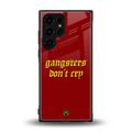 gangsters don't cry back phone cover | glass case for samsung galaxy s23 ultra