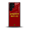gangsters don't cry back phone cover | glass case for samsung galaxy s25 ultra