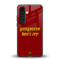 gangsters don't cry back phone cover | glass case for samsung galaxy s24 plus