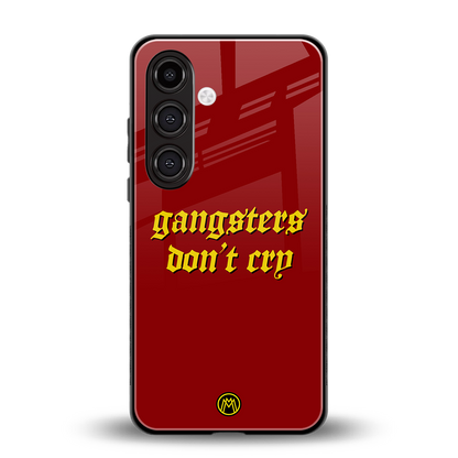 gangsters don't cry back phone cover | glass case for samsung galaxy s24 plus