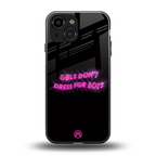 girls don't dress for boys back phone cover | glass case for iphone 13 mini
