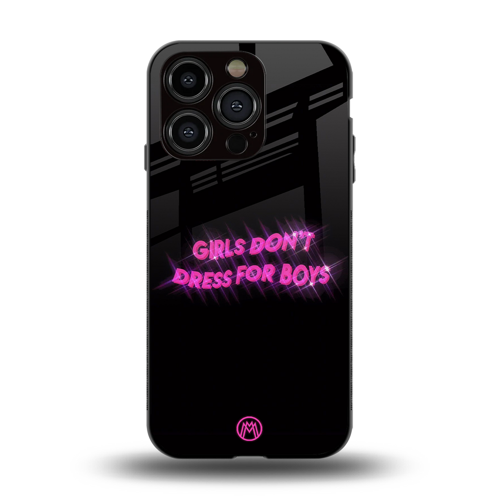 girls don't dress for boys back phone cover | glass case for iphone 13 pro