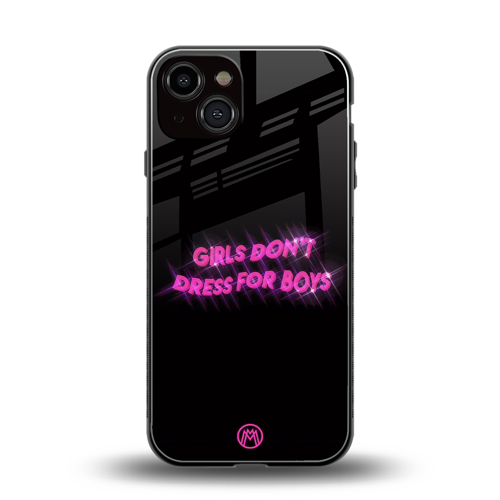 girls don't dress for boys back phone cover | glass case for iphone 13