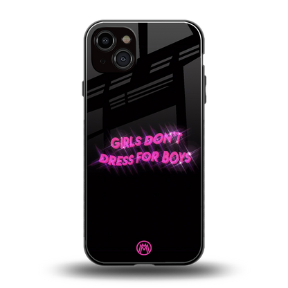 girls don't dress for boys back phone cover | glass case for iphone 15 plus