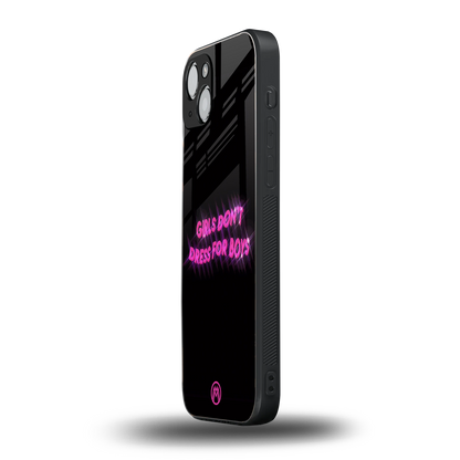 girls don't dress for boys back phone cover | glass case for iphone 15 plus