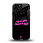 girls don't dress for boys back phone cover | glass case for iphone 14 pro max