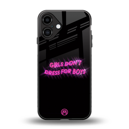 girls don't dress for boys back phone cover | glass case for iphone 16 plus