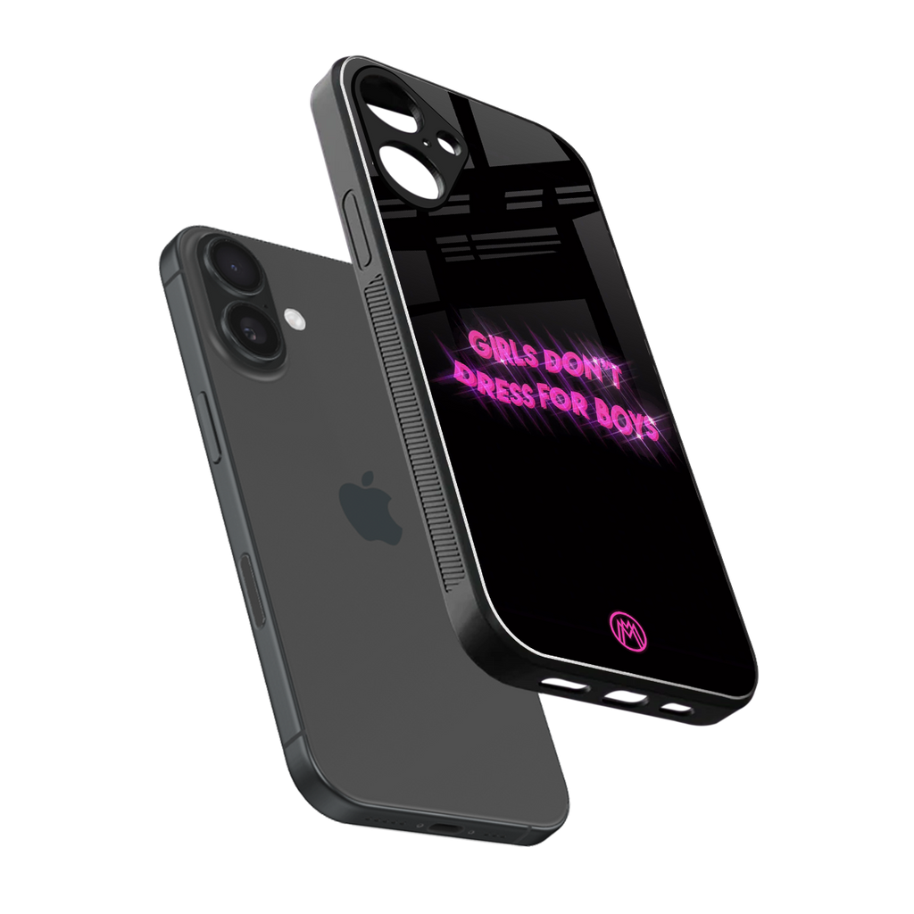 girls don't dress for boys back phone cover | glass case for iphone 16 plus