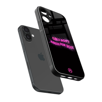 girls don't dress for boys back phone cover | glass case for iphone 16 plus