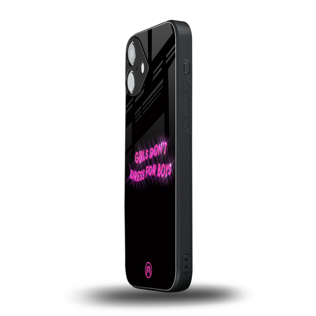 girls don't dress for boys back phone cover | glass case for iphone 16 plus
