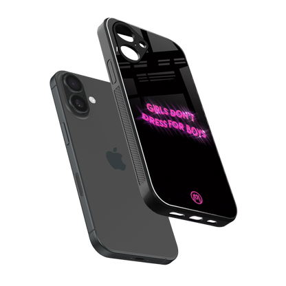 girls don't dress for boys back phone cover | glass case for iphone 16