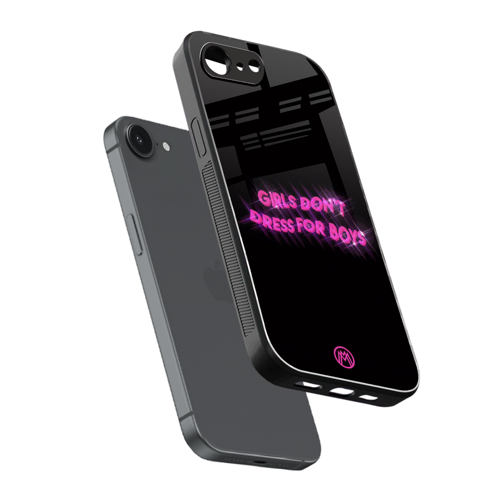 girls don't dress for boys back phone cover | glass case for iphone 16e