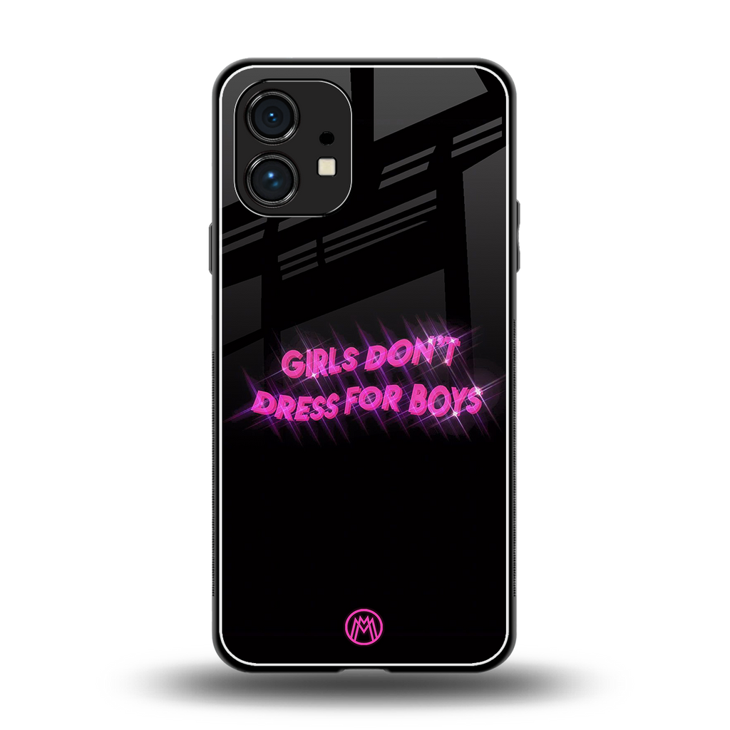 girls don't dress for boys back phone cover | glass case for nothing phone 1