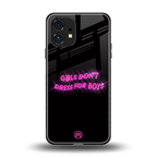 girls don't dress for boys back phone cover | glass case for nothing phone 1