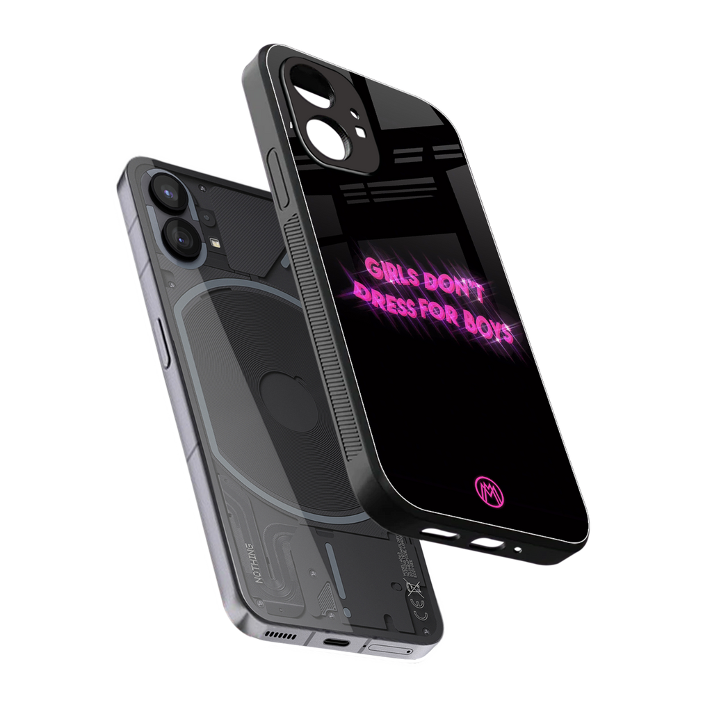 girls don't dress for boys back phone cover | glass case for nothing phone 1