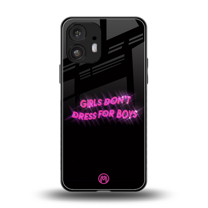 girls don't dress for boys back phone cover | glass case for nothing phone 2