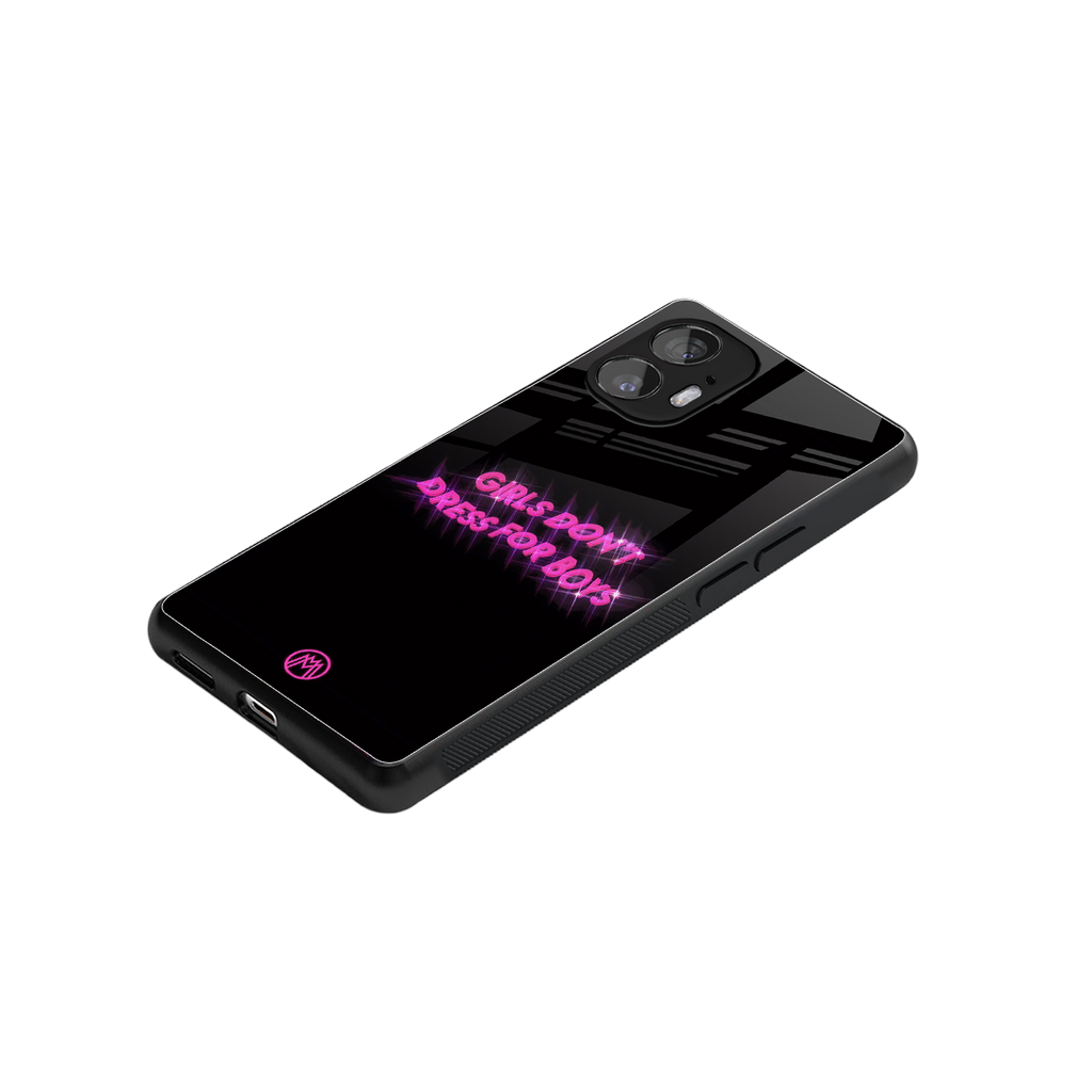 girls don't dress for boys back phone cover | glass case for nothing phone 2