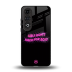 girls don't dress for boys back phone cover | glass case for oneplus nord ce 4