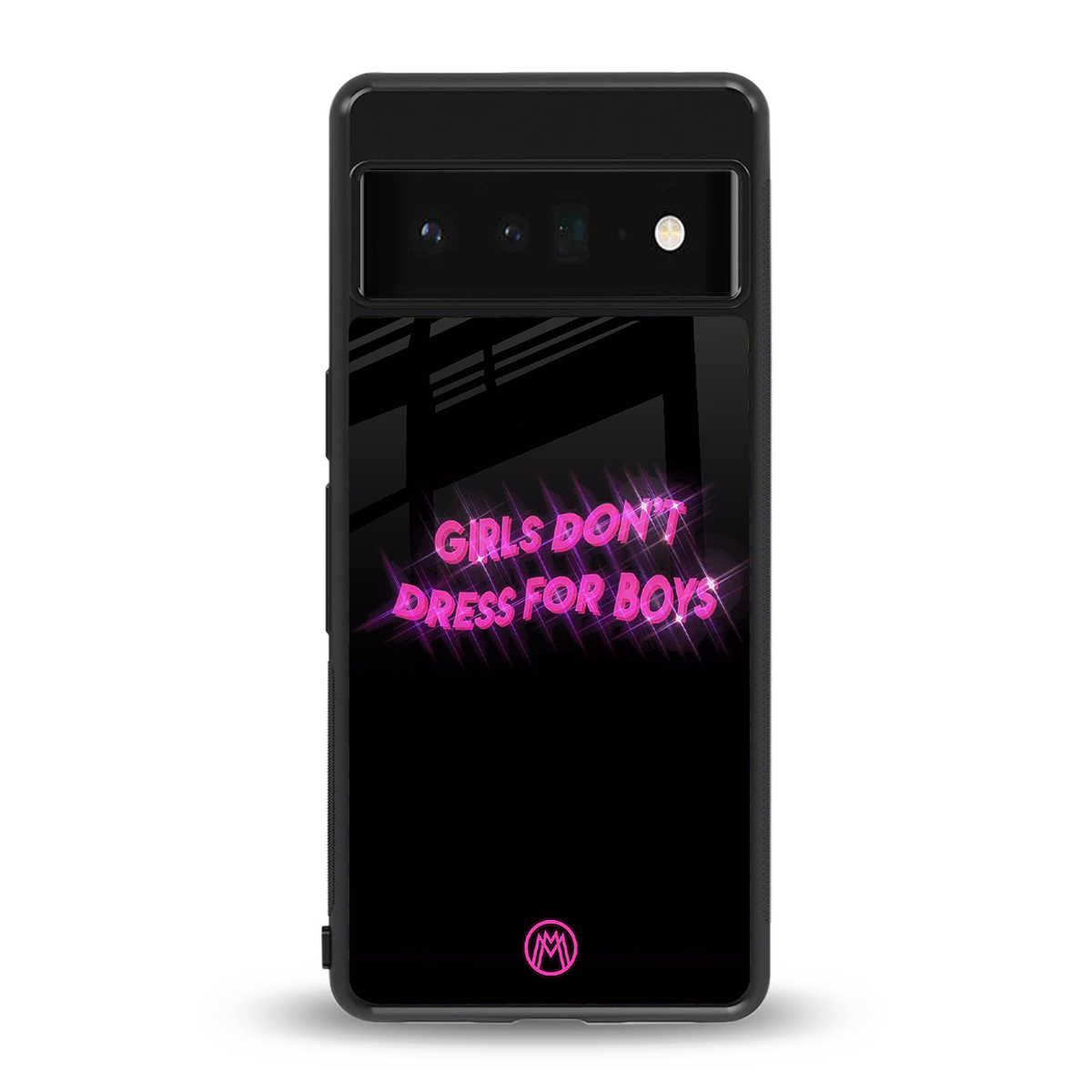 girls don't dress for boys back phone cover | glass case for google pixel 6 pro