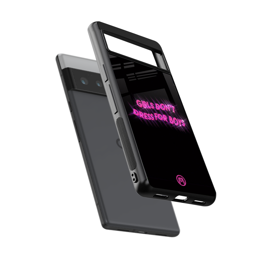 girls don't dress for boys back phone cover | glass case for google pixel 6 pro