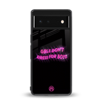 girls don't dress for boys back phone cover | glass case for Google Pixel 6A