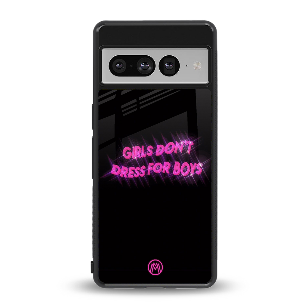 girls don't dress for boys back phone cover | glass case for google pixel 7 pro