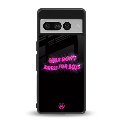 girls don't dress for boys back phone cover | glass case for google pixel 7 pro