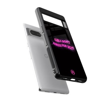 girls don't dress for boys back phone cover | glass case for google pixel 7 pro