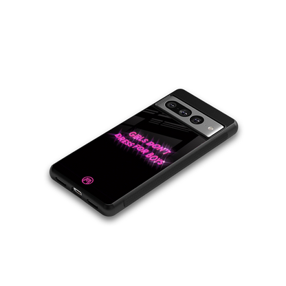 girls don't dress for boys back phone cover | glass case for google pixel 7 pro