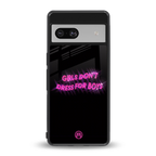 girls don't dress for boys back phone cover | glass case for Google Pixel 7