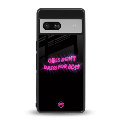 girls don't dress for boys back phone cover | glass case for Google Pixel 7