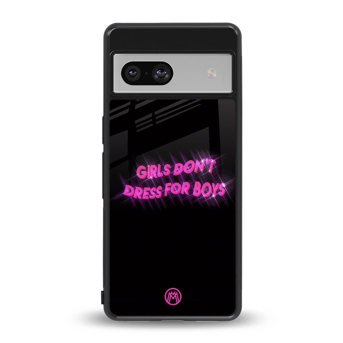 girls don't dress for boys back phone cover | glass case for Google Pixel 7A
