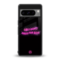 girls don't dress for boys back phone cover | glass case for google pixel 8 pro