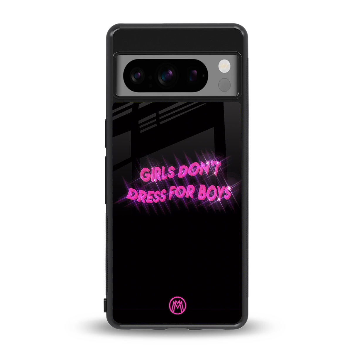 girls don't dress for boys back phone cover | glass case for google pixel 8 pro