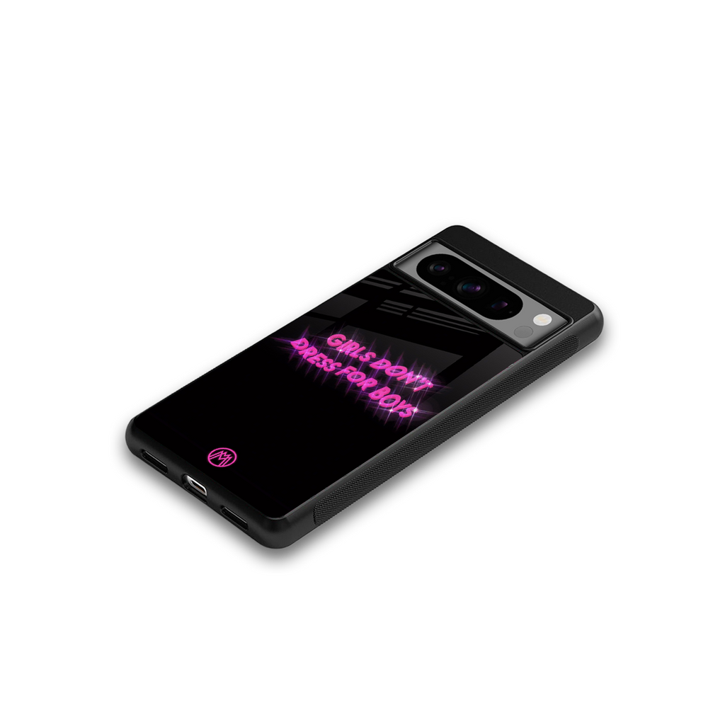 girls don't dress for boys back phone cover | glass case for google pixel 8 pro