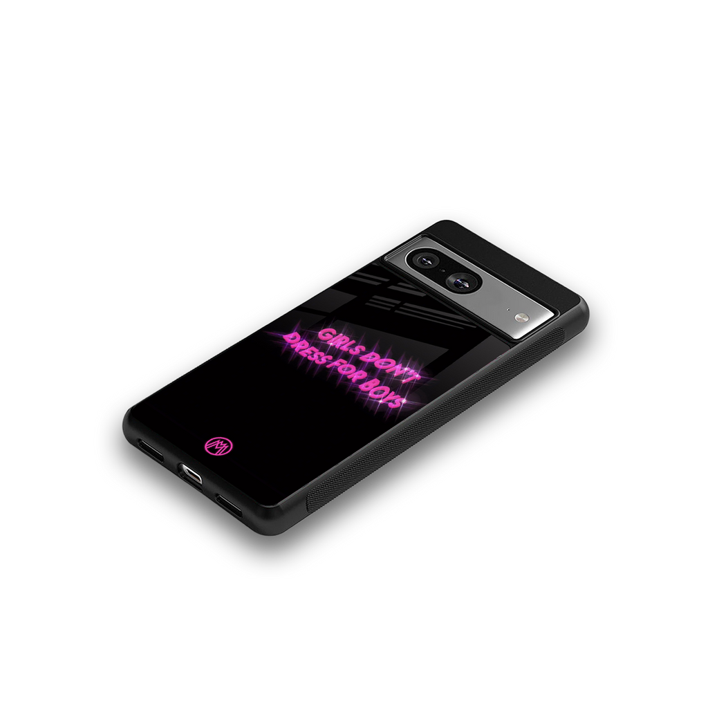 girls don't dress for boys back phone cover | glass case for Google Pixel 8