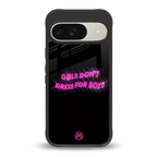girls don't dress for boys back phone cover | glass case for google pixel 9