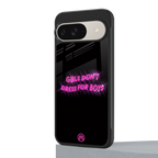 girls don't dress for boys back phone cover | glass case for google pixel 9
